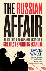 Russian Affair: The True Story of the Couple who Uncovered the Greatest Sporting Scandal UK Edition hind ja info | Elulooraamatud, biograafiad, memuaarid | kaup24.ee