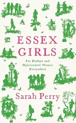 Essex Girls: For Profane and Opinionated Women Everywhere Main цена и информация | Биографии, автобиогафии, мемуары | kaup24.ee