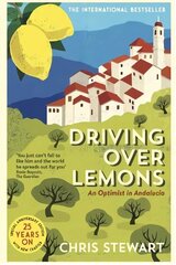 Driving Over Lemons: An Optimist in Andalucia - Special Anniversary Edition (with new chapter 25 years on) Main hind ja info | Elulooraamatud, biograafiad, memuaarid | kaup24.ee