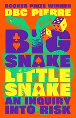 Big Snake Little Snake: An Inquiry into Risk Main hind ja info | Elulooraamatud, biograafiad, memuaarid | kaup24.ee
