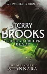 High Druid's Blade: The Defenders of Shannara hind ja info | Fantaasia, müstika | kaup24.ee