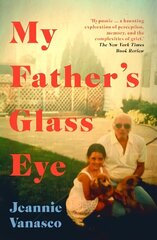 My Father's Glass Eye hind ja info | Elulooraamatud, biograafiad, memuaarid | kaup24.ee