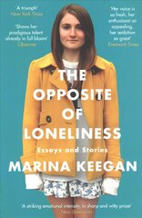 Opposite of Loneliness: Essays and Stories hind ja info | Elulooraamatud, biograafiad, memuaarid | kaup24.ee