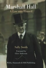Marshall Hall: A Law unto Himself UK ed. цена и информация | Биографии, автобиогафии, мемуары | kaup24.ee