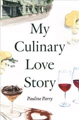 My Culinary Love Story: How Food and Love Led to a New Life hind ja info | Elulooraamatud, biograafiad, memuaarid | kaup24.ee