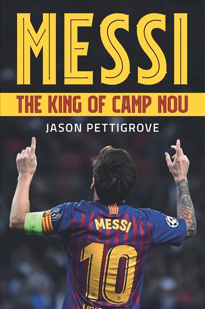 Messi: The King of Camp Nou цена и информация | Elulooraamatud, biograafiad, memuaarid | kaup24.ee