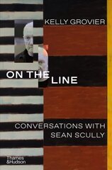 On the Line: Conversations with Sean Scully цена и информация | Биографии, автобиогафии, мемуары | kaup24.ee