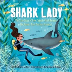 Shark Lady: The True Story of How Eugenie Clark Became the Ocean's Most Fearless Scientist цена и информация | Биографии, автобиогафии, мемуары | kaup24.ee