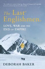 Last Englishmen: Love, War and the End of Empire цена и информация | Биографии, автобиогафии, мемуары | kaup24.ee