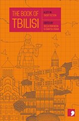 Book of Tbilisi: A City in Short Fiction hind ja info | Fantaasia, müstika | kaup24.ee