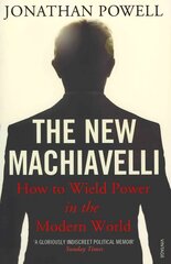 New Machiavelli: How to Wield Power in the Modern World hind ja info | Elulooraamatud, biograafiad, memuaarid | kaup24.ee