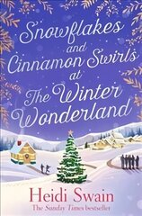 Snowflakes and Cinnamon Swirls at the Winter Wonderland: The perfect Christmas read to curl up with this winter hind ja info | Fantaasia, müstika | kaup24.ee