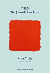 Yield: The Journal of an Artist hind ja info | Elulooraamatud, biograafiad, memuaarid | kaup24.ee