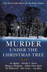 Murder under the Christmas Tree: Ten Classic Crime Stories for the Festive Season Main цена и информация | Фантастика, фэнтези | kaup24.ee
