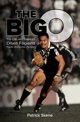 Big O: The Life and Times of Olsen Filipaina цена и информация | Биографии, автобиогафии, мемуары | kaup24.ee