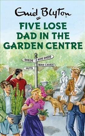 Five Lose Dad in the Garden Centre hind ja info | Fantaasia, müstika | kaup24.ee