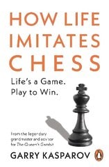 How Life Imitates Chess цена и информация | Биографии, автобиогафии, мемуары | kaup24.ee