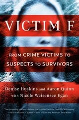 Victim F: From Crime Victims to Suspects to Survivors hind ja info | Elulooraamatud, biograafiad, memuaarid | kaup24.ee