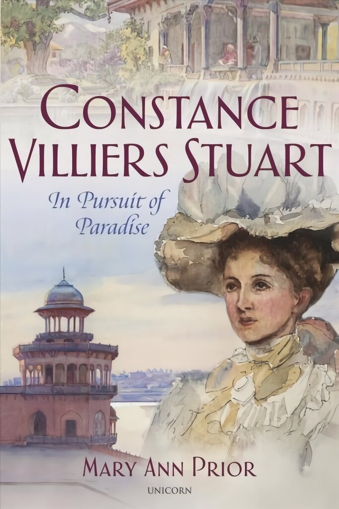 Constance Villiers Stuart in Pursuit of Paradise цена и информация | Elulooraamatud, biograafiad, memuaarid | kaup24.ee