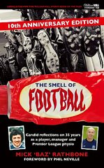 Smell of Football: 10th Anniversary Edition Enhanced edition hind ja info | Elulooraamatud, biograafiad, memuaarid | kaup24.ee