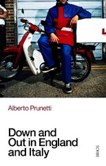 Down and Out in England and Italy hind ja info | Elulooraamatud, biograafiad, memuaarid | kaup24.ee