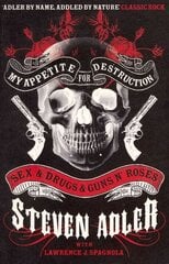 My Appetite for Destruction: Sex & Drugs & Guns 'N' Roses цена и информация | Биографии, автобиогафии, мемуары | kaup24.ee