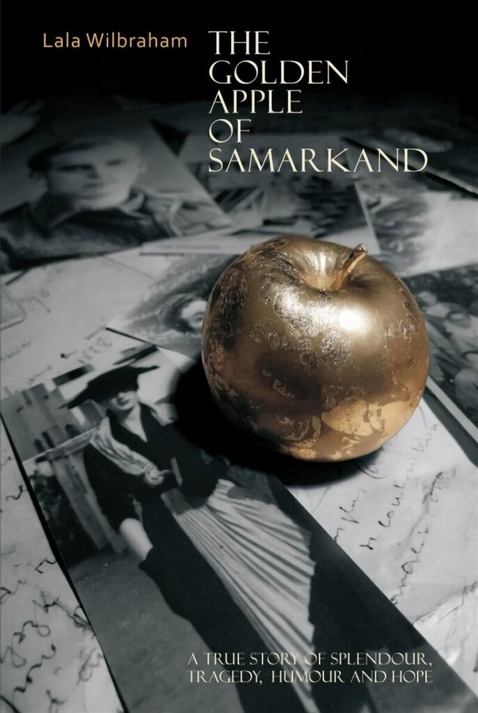 Golden Apple of Samarkand: A True Story of Splendour, Tragedy, Humour and Hope hind ja info | Elulooraamatud, biograafiad, memuaarid | kaup24.ee