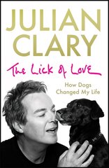 Lick of Love: How dogs changed my life цена и информация | Биографии, автобиогафии, мемуары | kaup24.ee