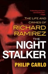 Night Stalker: The Disturbing Life and Chilling Crimes of Richard Ramirez цена и информация | Биографии, автобиогафии, мемуары | kaup24.ee