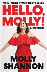 Hello, Molly!: A Memoir цена и информация | Биографии, автобиогафии, мемуары | kaup24.ee