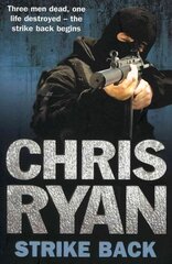 Strike Back: the ultimate action-packed, no-holds-barred novel from bestselling author Chris Ryan hind ja info | Fantaasia, müstika | kaup24.ee