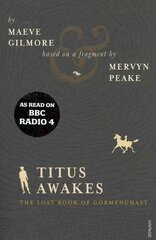 Titus Awakes: The Lost Book of Gormenghast hind ja info | Fantaasia, müstika | kaup24.ee