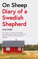 On Sheep: Diary of a Swedish Shepherd hind ja info | Elulooraamatud, biograafiad, memuaarid | kaup24.ee