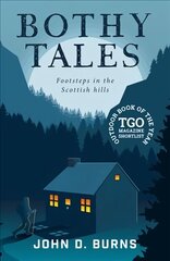 Bothy Tales: Footsteps in the Scottish hills 2nd edition hind ja info | Elulooraamatud, biograafiad, memuaarid | kaup24.ee