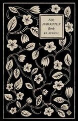 Fifty Forgotten Books hind ja info | Elulooraamatud, biograafiad, memuaarid | kaup24.ee