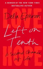 Left on Tenth: A Second Chance at Life цена и информация | Биографии, автобиогафии, мемуары | kaup24.ee