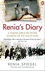 Renia's Diary: A Young Girl's Life in the Shadow of the Holocaust hind ja info | Elulooraamatud, biograafiad, memuaarid | kaup24.ee