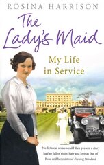 Lady's Maid: My Life in Service hind ja info | Elulooraamatud, biograafiad, memuaarid | kaup24.ee