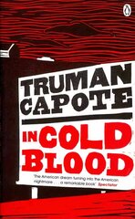 In Cold Blood: A True Account of a Multiple Murder and its Consequences цена и информация | Биографии, автобиогафии, мемуары | kaup24.ee