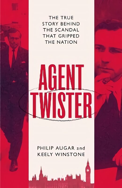 Agent Twister: The True Story Behind the Scandal that Gripped the Nation Export/Airside hind ja info | Elulooraamatud, biograafiad, memuaarid | kaup24.ee