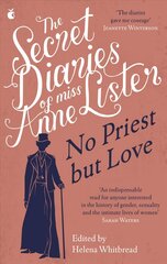 Secret Diaries of Miss Anne Lister - Vol.2: No Priest But Love цена и информация | Биографии, автобиогафии, мемуары | kaup24.ee
