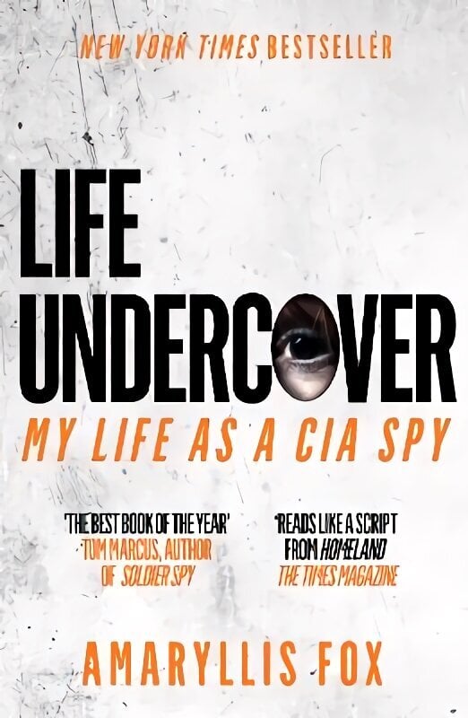 Life Undercover: My Life in the CIA цена и информация | Elulooraamatud, biograafiad, memuaarid | kaup24.ee