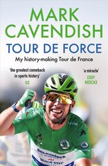 Tour de Force: My history-making Tour de France цена и информация | Биографии, автобиогафии, мемуары | kaup24.ee