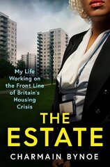 Estate: My Life Working on the Front Line of Britain's Housing Crisis hind ja info | Elulooraamatud, biograafiad, memuaarid | kaup24.ee