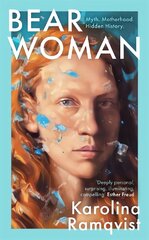 Bear Woman: The brand-new memoir from one of Sweden's bestselling authors цена и информация | Биографии, автобиогафии, мемуары | kaup24.ee