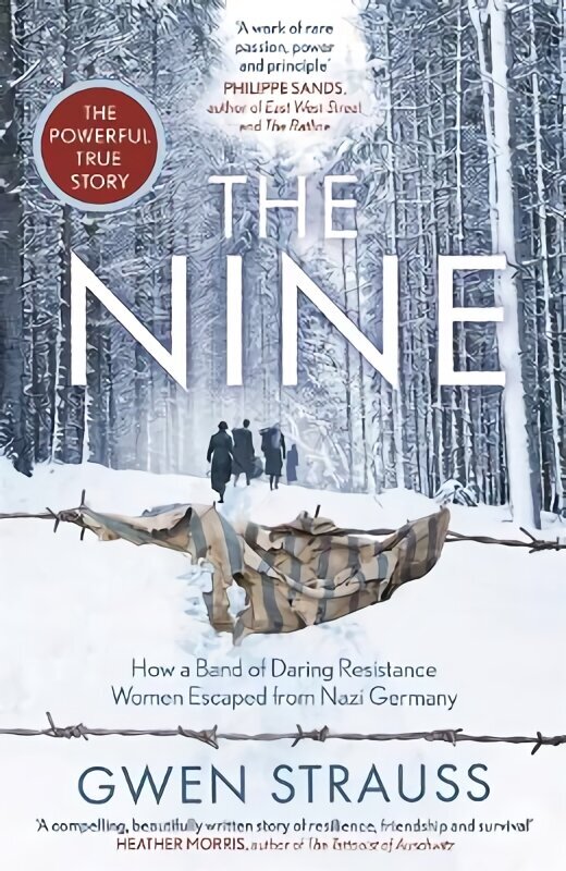 Nine: How a Band of Daring Resistance Women Escaped from Nazi Germany - The Powerful True Story цена и информация | Elulooraamatud, biograafiad, memuaarid | kaup24.ee