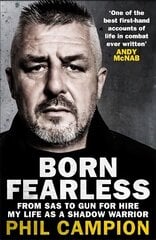 Born Fearless: From Kids' Home to SAS to Pirate Hunter - My Life as a Shadow Warrior hind ja info | Elulooraamatud, biograafiad, memuaarid | kaup24.ee