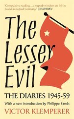 Lesser Evil: The Diaries of Victor Klemperer 1945-1959 цена и информация | Биографии, автобиогафии, мемуары | kaup24.ee