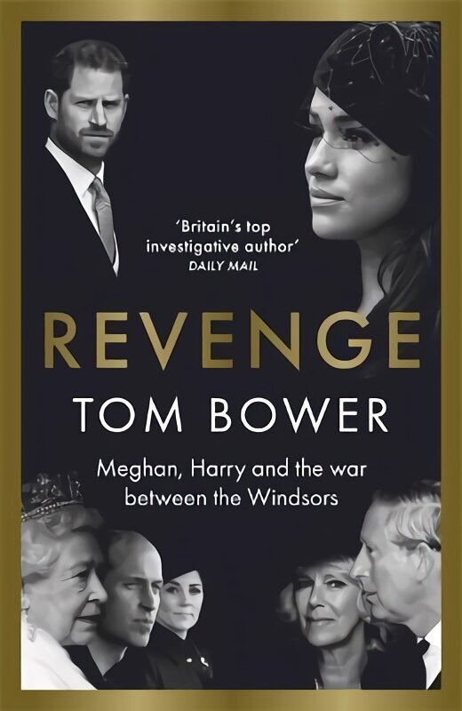 Revenge: Meghan, Harry and the war between the Windsors. The Sunday Times no 1 bestseller цена и информация | Elulooraamatud, biograafiad, memuaarid | kaup24.ee