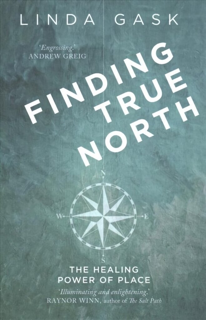 Finding True North: The Healing Power of Place цена и информация | Elulooraamatud, biograafiad, memuaarid | kaup24.ee